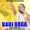 About Badi Daga Song